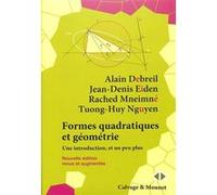 Formes quadratiques et géométrie Alain Debreil (Auteur), Jean-Denis Eiden (Auteur), Rached Mneimné (Auteur), Tuong-Huy Nguyen (Auteur)