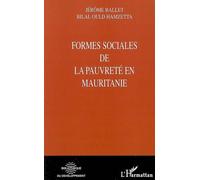 Formes sociales de la pauvreté en Mauritanie - Jérôme Ballet - L'harmattan - broché - Essai