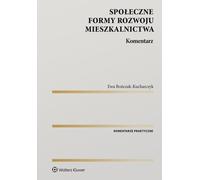 Formes sociales du développement du logement Commentaire - Ewa Bończak-Kucharczyk (Literatur und Recht auf Polnisch)