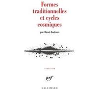 René Guénon – Formes traditionnelles et cycles cosmiques – Gallimard