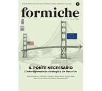Formiche. Il ponte necessario. L'interdipendenza strategica tra Usa e Ue (2026) (Vol. 222)