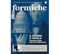 Formiche. Il potere a tavola. Fenomenologia della food diplomacy (2025) (Vol. 218)