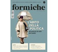 Formiche. L' abito della politica. Gli esercizi di stile dei leader (2026) (Vol. 220)