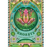 Formidabila carte cu broaste si alte creaturi acvatice - Ben Hoare