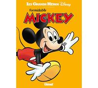 Collectif Disney – Formidable Mickey – De à nos jours – Cartonné