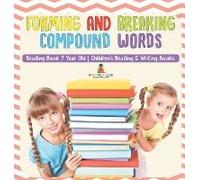 Forming And Breaking Compound Words - Reading Book 7 Year Old Children's Reading & Writing Books