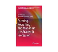 Forming, Recruiting And Managing The Academic Profession