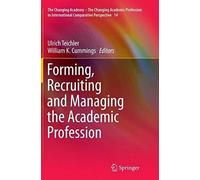 Forming, Recruiting And Managing The Academic Profession
