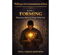 Forming: What Jesus Begins to Change Within You