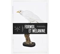 Formol et Mélanine