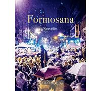 FORMOSANA. HISTOIRES DE DEMOCRATIE A TAIWAN