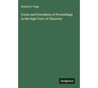 Forms and Precedents of Proceedings in the High Court of Chancery