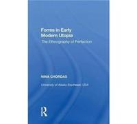 Forms in Early Modern Utopia - Nina Chordas - Taylor amp Francis Inc - Livre en Anglais - Hardback Nina ChordasNina Chordas (Auteur)
