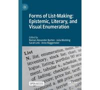 Forms Of List-Making: Epistemic, Literary, And Visual Enumeration