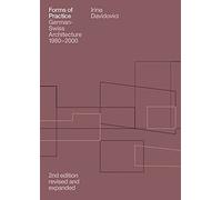 Forms of Practice: German-Swiss Architecture, 1980-2000