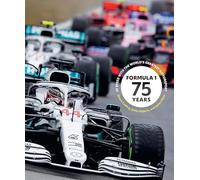 Formula 1 75 Years: At Speed With the World's Greatest Motorsport