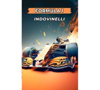 Formula 1 Indovinelli: Cosa Sai Della Formula 1? Mettiti Alla Prova
