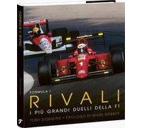 Formula 1: rivali. I più grandi duelli della F1