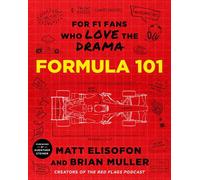 Formula 101 For F1 Fans Who Love the Drama - Matt Elisofon - St. martin's press - ebook (ePub) - Livre