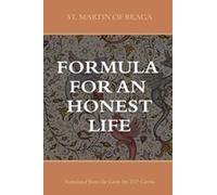 Formula For An Honest Life Paperback Book By St. Martin Of Braga