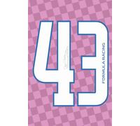 Formula Racing Notebook 43: Notebook with Driver Number | Ultimate Motorsport Fan Journal for Speed | Perfect Gift for Racing Fans, Car Lovers & Track Day Notes
