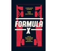Formula X: How to reach extreme acceleration in your organization
