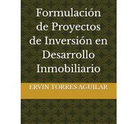 Formulación de Proyectos de Inversión en Desarrollo Inmobiliario