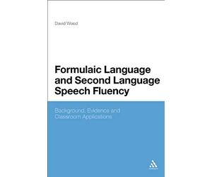 Formulaic Language And Second Language Speech Fluency