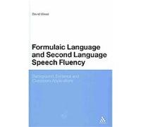 Formulaic Language and Second Language Speech Fluency David Wood (Auteur)