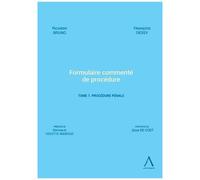 Formulaire Commenté De Procédure - Tome 1, Procédure Pénale