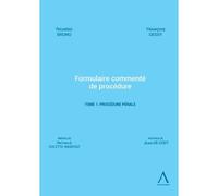 Formulaire commenté de procédure - Tome 1. Procédure pénale - François Dessy - Anthemis - broché - Etude