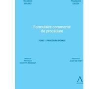 Formulaire commenté de procédure - Tome 1. Procédure pénale Ricardo Bruno (Auteur), François Dessy (Auteur)