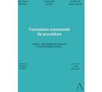 Formulaire commenté de procédure - Tome 2. Procédure en roulage et sur intérêts civils François Dessy (Auteur), Aurélien Vanhaelen (Auteur), Ricardo Bruno (Auteur)
