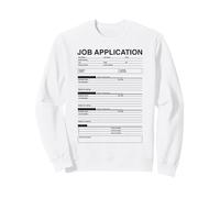 Formulaire de Demande d'emploi Blague pour Costume d'emploi pour Femmes et Hommes Sweatshirt