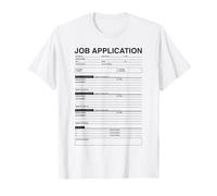 Formulaire de Demande d'emploi Blague pour Costume d'emploi pour Femmes et Hommes T-Shirt