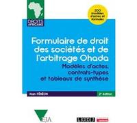 Formulaire de droit des sociétés et de l'arbitrage Ohada Alain Fénéon (Auteur)