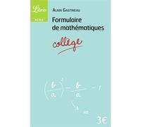 Formulaire de mathématiques-collège - Alain Gastineau - Librio - broché - Scolaire / Universitaire