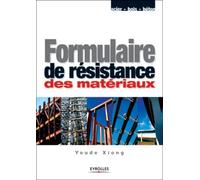 Youde Xiong – Formulaire de résistance des matériaux – Groupe Eyrolles