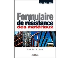 Formulaire de résistance des matériaux Youde Xiong (Auteur)