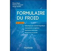 Formulaire du froid 16ème édition - Pierre Rapin - Dunod - broché - Etude