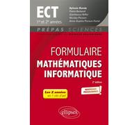 Formulaire Mathématiques - Informatique - ECT 1re et 2e années - Programme 2022 - Sylvain Rondy - Ellipses - broché - Scolaire / Universitaire