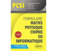 Formulaire : Mathématiques - Physique-Chimie - SII - Informatique - PCSI - Serge Bays - Ellipses - broché - Scolaire / Universitaire