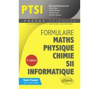 Formulaire : Mathématiques - Physique-Chimie - SII - Informatique - PTSI - Serge Bays - Ellipses - broché - Scolaire / Universitaire