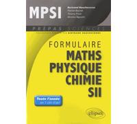 Formulaire Mpsi Mathématiques Physique-Chimie Sii