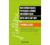 Formulaire MPSI-MP2I-MP-MPI - 9e éd.: Mathématiques - Physique-chimie - Informatique