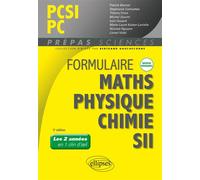 Formulaire PCSI/PC - Maths - Physique-chimie - SII - Nouveaux programmes - Patrick Beynet - Ellipses - broché - Scolaire / Universitaire