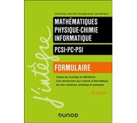 Formulaire PCSI-PC-PSI Mathématiques - Physique-chimie - Informatique - 9ème édition - Daniel Fredon - Dunod - broché - Scolaire / Universitaire