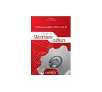 Formulaire pratique à l’usage des mécaniciens et outilleurs (2009) - Claude Hazard - Casteilla - broché - Livre