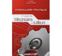 Formulaire pratique à l'usage des mécaniciens et outilleurs : Aide-mémoire pour techniciens d'atelier de Adam, I-P (2009) Broché