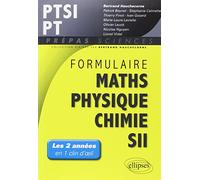 Formulaire PTSI/PT Mathématiques Physique-Chimie SII